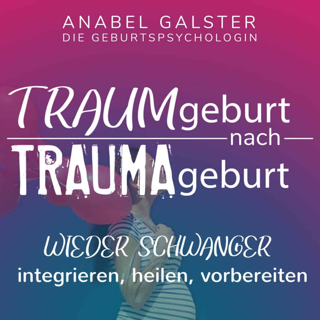 Traumgeburt nach Trauma: Unterstützung für Frauen bei der Verarbeitung traumatischer Geburten.